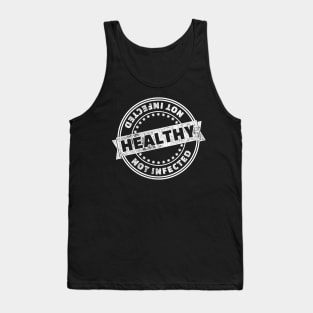 Not infected and healthy rubber stamp Tank Top